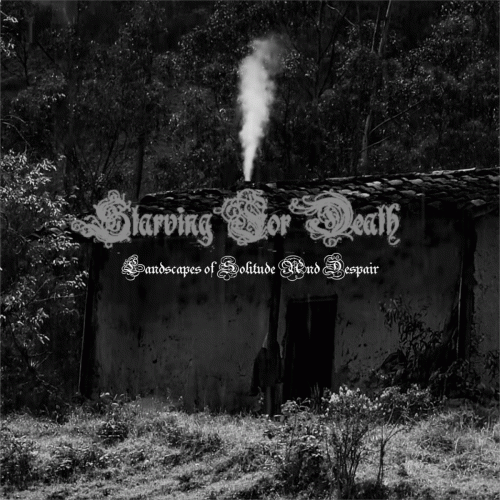 Starving For Death : Landscapes of Solitude and Despair